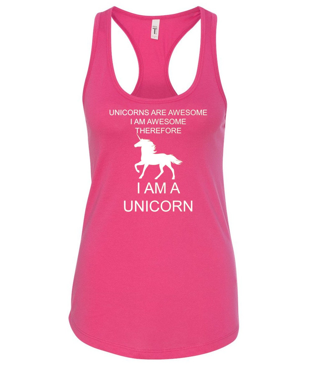 Women's Tank Top Unicorns Are Awesome I am Awesome Therefore I'm a