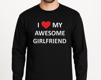 I Love My Awesome Girlfriend Long Sleeve, Valentines Gift Shirt for Him, Anniversary Tee, Romantic Mens Top Black, Red Heart Design