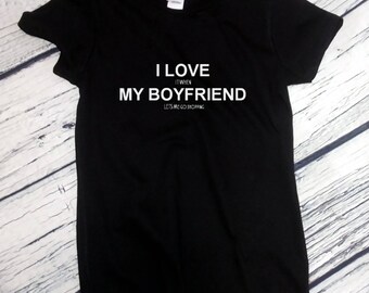 Ladies - I Love It When My Boyfriend Lets Me Go Shopping T Shirt Valentine's Day Tee