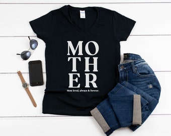 V-neck - MOTHER Most Loved, Always & Forever Shirt T Shirt, Mama Script, Mama Shirts, Mom Gift, Mother Gift, Shirts for Mom, Mama Shirt