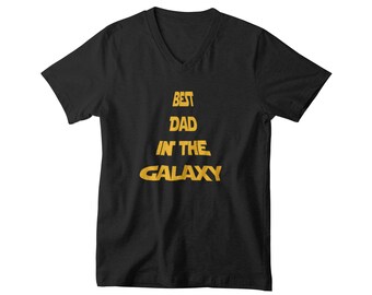 V-neck - Best Dad in the Galaxy T Shirt, Dad Tee, Funny Fathers Gift, Birthday Gifts, Christmas Gift, Father Gift, Gifts for Husband