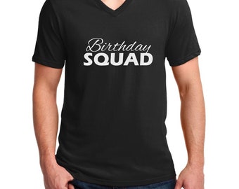 V-neck Men's - Birthday Squad #2 Shirt - Bday T-Shirt - Gift - Funny Party Men's Tee - Birthday Group - Bday Party Shirts