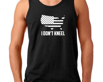 Men's Tank Top  I Don't Kneel T-shirt American Flag Patriotic Political T Shirt Tee Short Sleeve