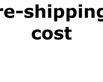 Re-shipping costs