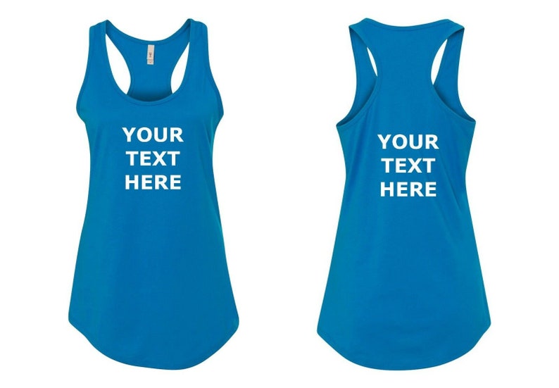 Women's Tank Top Custom T-Shirt - Front & Back - Personalized Customized T Shirts - Your Own Text - Business Name - Racerback Tee Turquoise