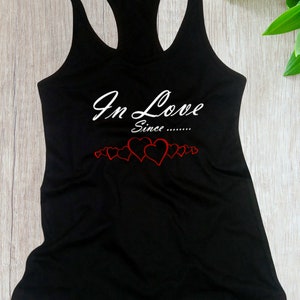 In Love Since Tank Top, Womens Romantic Shirt, Valentines Day Gift, Anniversary Tee, Custom Text Tank, Funny Love Shirt, Racerback Top
