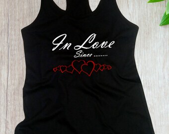 In Love Since Tank Top, Womens Romantic Shirt, Valentines Day Gift, Anniversary Tee, Custom Text Tank, Funny Love Shirt, Racerback Top