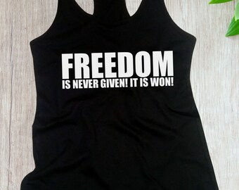 Women's Tank Top, Freedom Is Never Given #2 Shirt, Civil Rights Activity T-Shirt, Black History Month Tee, Justice, Freedom, Racerback