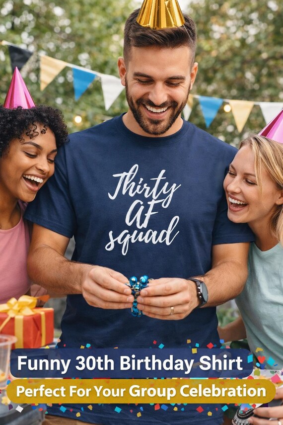 Thirty AF Squad Shirt, Mens 30th Birthday Tee, Funny Party Outfit, Group Celebration Top, Vintage Thirty Gift, Guys Birthday Shirt