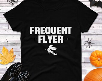 Frequent Flyer Witch Shirt, Funny Halloween Costume Tee, Women's Crewneck, Broomstick Witch Shirt, Spooky Party Shirt, Cute Gift for Her