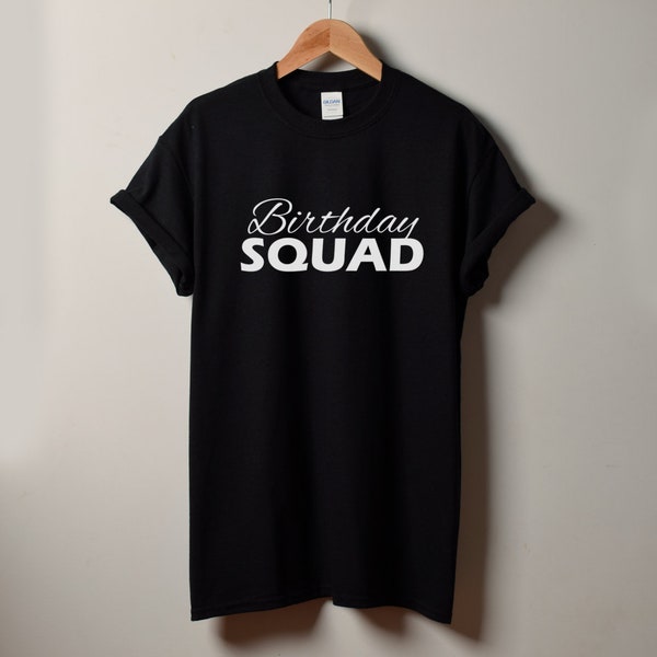 Birthday Squad #2 Shirt - Bday T-Shirt - Gift - Funny Party Men's Women's Tee - Birthday Group - Bday Party Shirts