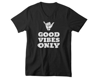 V-neck Mens - Good Vibes Only T Shirt, Yoga Shirt, Motivational Shirt, Positive Vibes, Positive Vibes Shirt, Inspirational Shirt, Funny