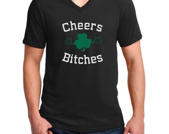 Men's V-neck - Cheers Bitches T Shirt, Lucky Green Clover, Saint Patrick's Day, Irish Shamrock T-Shirt, St. Patricks Day