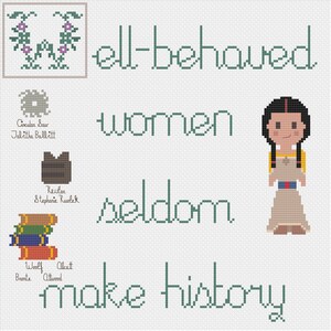 Puede incluir: Un diseño de punto de cruz con el texto "Well-behaved women seldom make history". El diseño presenta una imagen estilizada de una mujer con un vestido marrón y un cinturón azul, y algunas otras imágenes pequeñas.