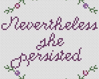 Nevertheless She Persisted Cross Stitch Pattern