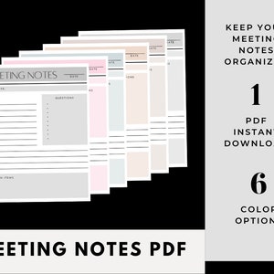 May include: A set of six printable meeting notes templates in different colors. The templates include sections for the date, objective, notes, questions, and action items. The text "Meeting Notes PDF" is at the bottom of the image. The text "Keep Your Meeting Notes Organized" is on the right side of the image. The text "1 PDF Instant Download" is below the text "Keep Your Meeting Notes Organized". The text "6 Color Options" is below the text "1 PDF Instant Download".