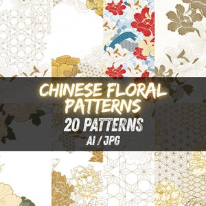 May include: A collection of Chinese floral patterns in various designs. The patterns feature flowers in gold, red, and white, with geometric and wave-like backgrounds. Text reads "CHINESE FLORAL PATTERNS 20 PATTERNS AI / JPG".