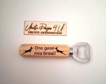 Ons Gaan Nou Braai Bottle Opener, Engraved Wooden Handle, South African Braai Gift, Rustic BBQ Accessory