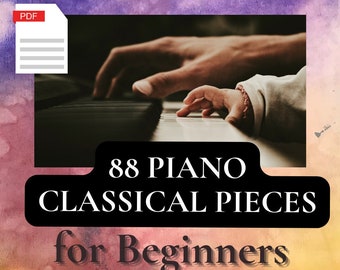 88 Piano Classical Pieces for Beginners PDF Download Easy Piano Sheets Classics Kids Teaching