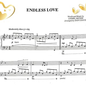 May include: Sheet music for the song "Endless Love" by Lionel Richie. The music is arranged by Dan Coates. The sheet music includes the lyrics and musical notation for the song.