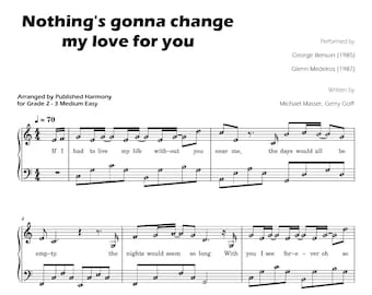 Easy Piano Sheet Music: Nothing's Gonna Change My Love For You (PDF & MP3)