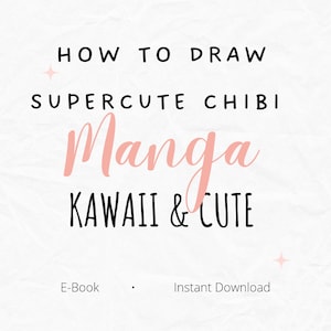 Pu&ograve; includere: Un'illustrazione digitale di una grafica di testo con le parole "How to Draw Supercute Chibi Manga Kawaii & Cute" in testo nero con la parola "Manga" in rosa. Il testo &egrave; su uno sfondo bianco con una texture di carta stropicciata. Il testo "E-Book Download immediato" &egrave; nella parte inferiore dell'immagine.
