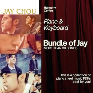 May include: A promotional image for a music bundle featuring Jay Chou. The image includes a collage of photos of Jay Chou, with text overlayed that reads "Piano & Keyboard" and "Bundle of Jay, More Than 30 Songs."