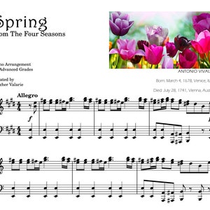 May include: Sheet music for the piano arrangement of "Spring" from Vivaldi's "The Four Seasons". The title is in large, bold font. The music is written in standard notation with a treble clef and bass clef. The title "Allegro" is written above the first measure of music. The composer's name, "ANTONIO VIVALDI", is written in the upper right corner of the page, along with his birth and death dates and locations.