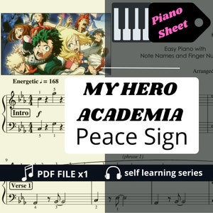 May include: A digital piano sheet music download for the song "Peace Sign" from the anime "My Hero Academia". The sheet music features a colourful image of characters from the anime, including Izuku Midoriya, Katsuki Bakugo, and Ochaco Uraraka. The sheet music is labelled "Easy Piano with Note Names and Finger Numbers".