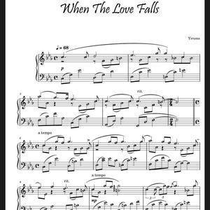 May include: A sheet music page titled When The Love Falls by Yiruma, featuring black musical notation on a white background. The score includes treble and bass clefs, tempo markings like 68, rit., and a tempo, along with dynamic symbols like p and mp.