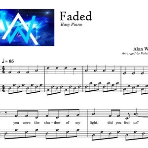 Puede incluir: Partitura musical para la canción "Faded" de Alan Walker. La música está arreglada para piano fácil e incluye la letra "you were the shadow of my light, did you feel us?"