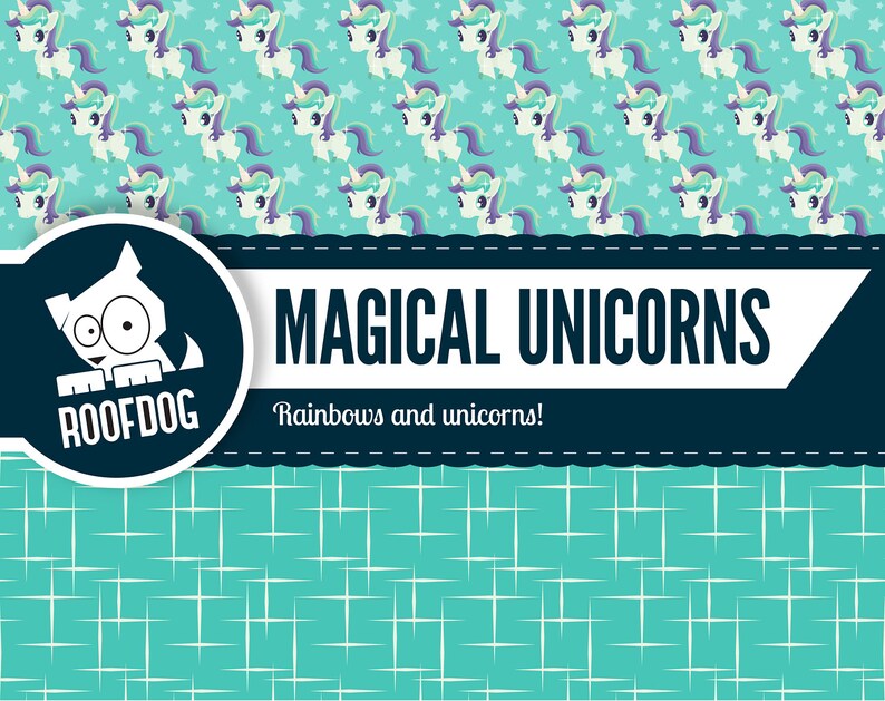 May include: A teal and white graphic design featuring repeating unicorn illustrations with purple manes and tails. The text "MAGICAL UNICORNS" is displayed with the tagline "Rainbows and unicorns!" and a Roofdog logo.
