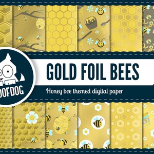 May include: A selection of gold foil digital papers featuring honey bee designs. The patterns include honeycomb, bees, honey pots, and floral motifs. The text reads "GOLD FOIL BEES" and "Honey bee themed digital paper."