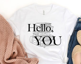 Hallo, jij shirt - je geïnspireerd shirt, Love Quinn shirt, Joe Goldberg shirt, nieuwigheid shirt, cadeau voor haar, je fan cadeau, Netflix serie shirt