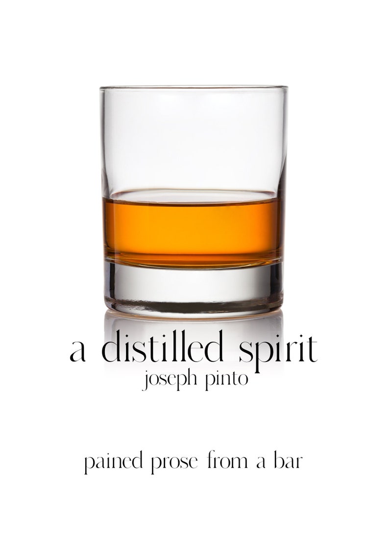 A Distilled Spirit by Joseph A. Pinto SIGNED COPY image 1