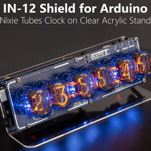 IN-12 Shield for Arduino Nixie Tubes Clock with Sockets on Acrylic Stand (GPS, Temp. sensor, Remote)