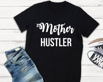 MOTHER HUSTLER