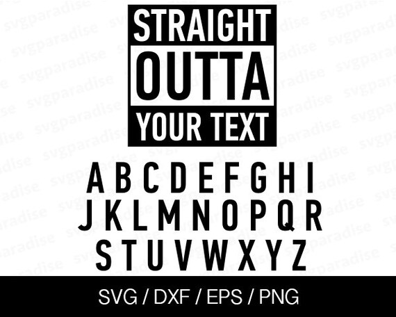 Items similar to Straight Outta (Your Text), Svg, Eps, Dxf, Png use ...