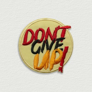 Don't give up, Positive quote, Iron-on embroidered patch (66)