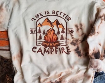 Life is better by a campfire bleached sweatshirt | fall outfit | sweatshirts for women