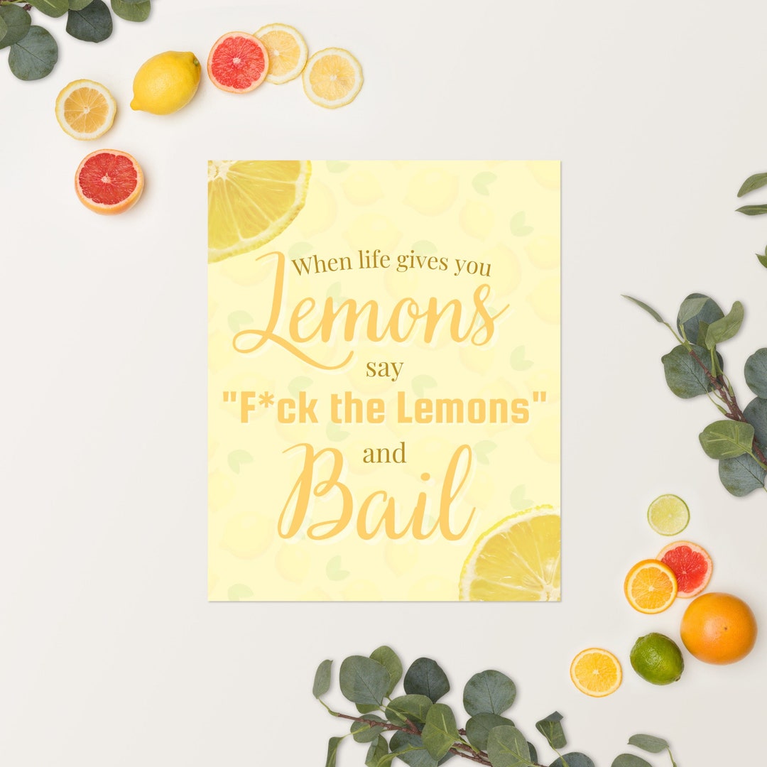When Life Gives You Lemons Poster Etsy