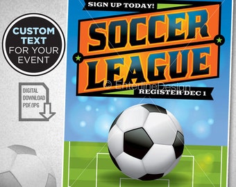 May include: A blue, orange, and white poster with the text "Sign Up Today! Soccer League Register Dec 1" and a black and white soccer ball on a green field.