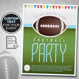 Super Bowl Party - Football Theme - Football Birthday Invitation – Football Party - Football Flyer – Superbowl Custom Digital Download
