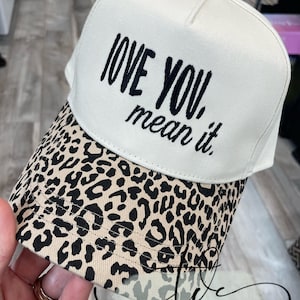 Love you, Mean It, Machine Embroidery, Two Tone Trucker cap, Leopard, Camo