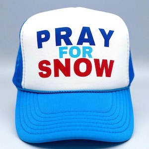 Pray for Snow Ski Trucker Hat – Winter Lodge & Snowboard Foam Polyester Snapback