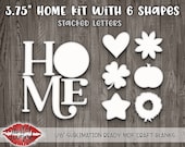 3.75 quot Sublimation Ready Interchangeable HOME Diy Kit - Stacked Letters - Seasonal Home DIY Decor Blanks - Laser MDF Cutouts Shapes