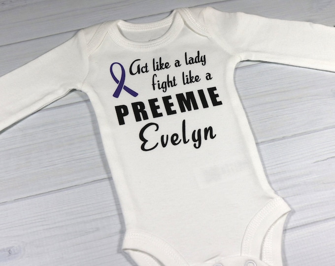Personalized baby bodysuit - Act like a lady fight like a preemie
