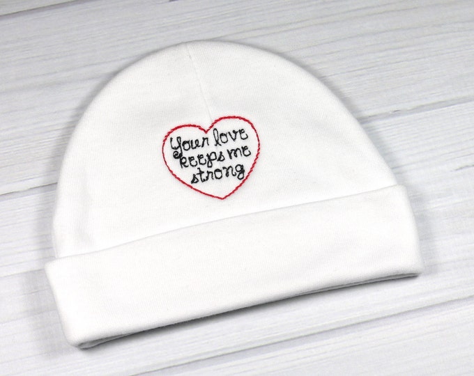 Baby hat for the NICU or PICU - Your love keeps me strong