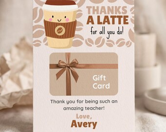 Thanks a Latte Teacher Appreciation Gift Card Holder, Printable Coffee Theme Thank You (Editable Template)