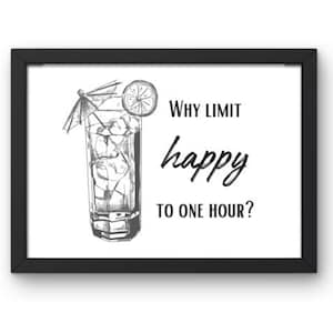 Happy Hour Print, Bar Cart Print, Bar Cart Wall Art, Bar Decoration, Why Limit Happy to One Hour, Bar Cart Art